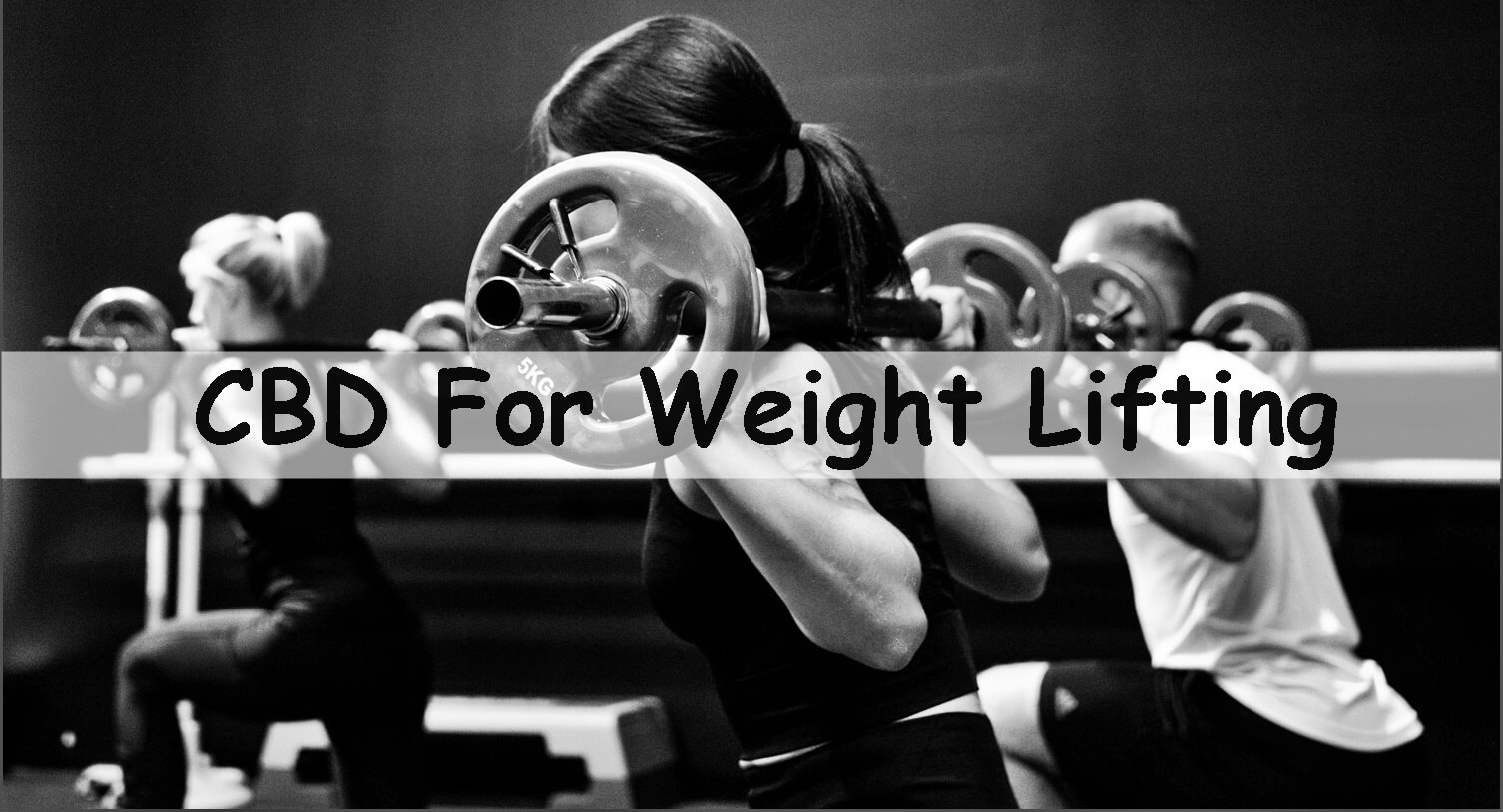 CBD for weight lifting
